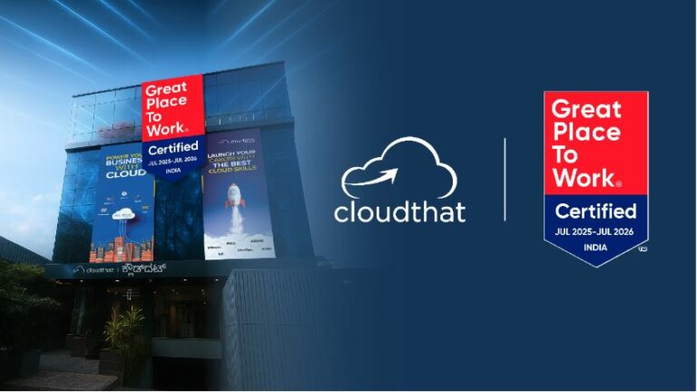 CloudThat – The Award-Winning Training and Consulting Company Is Now a Great Place To Work