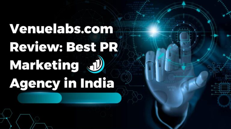 Venuelabs.com Review: Best PR Marketing Agency in India
