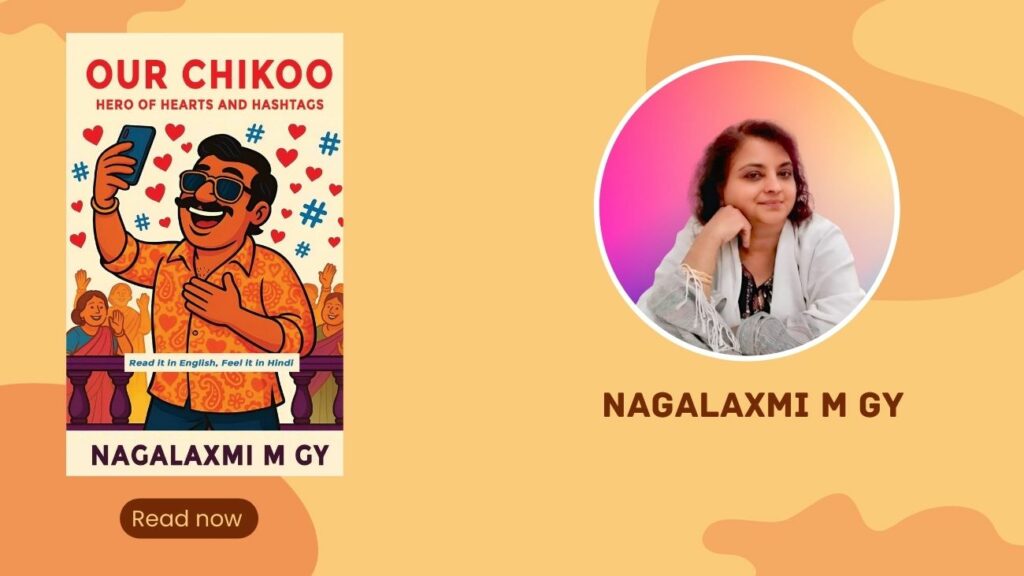 Our Chikoo: Hero of Hearts and Hashtags — A New Kind of Novella by Nagalaxmi M GY