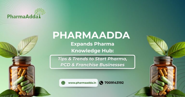 PharmaAdda Expands Pharma Knowledge Hub: Tips & Trends to Start Pharma, PCD & Franchise Businesses