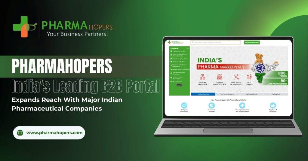 PharmaHopers India’s Leading B2B Portal Expands Reach With Major Indian Pharmaceutical Companies