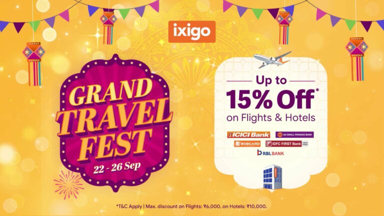 ixigo Launches The ‘Grand Travel Fest’ – Get up to 15% Off on Flights and Hotels with Exclusive Bank Offers
