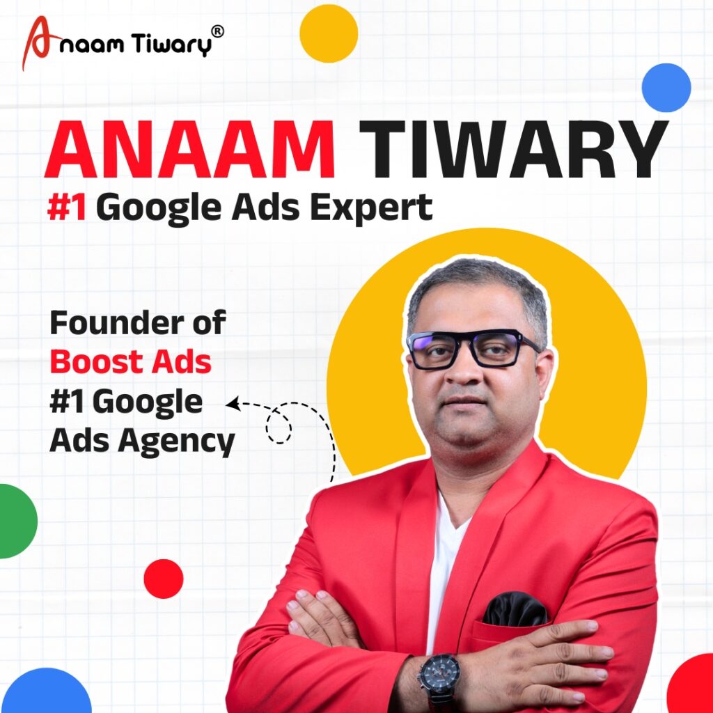 Meet Anaam Tiwary – Recognized as the Best Google Ads Expert in India: Transforming Google Ads with AI-Powered Strategies Using ChatGPT and Gemini for Performance Marketing