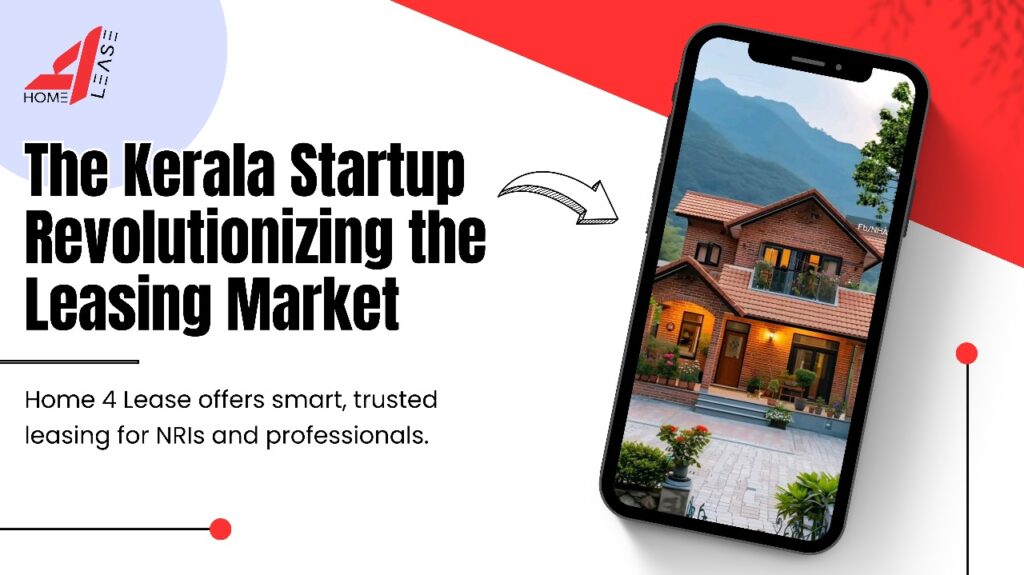 Kerala Startup Launches India’s First Dedicated Leasing and Rental Platform: ‘Home 4 Lease’ Aims to Transform the Housing Market