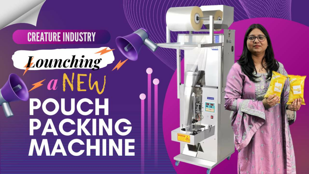 Creature Industry Launches Next-Gen Fully Automated Pouch Packing Machine Range for Food & Snack Manufacturers