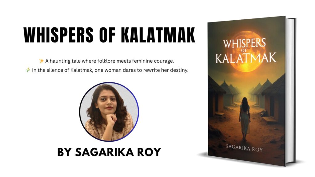 Evincepub Publishing Announces the Release of Whispers of Kalatmak by Sagarika Roy — A Haunting Tale of Folklore, Feminine Strength, and Self-Discovery