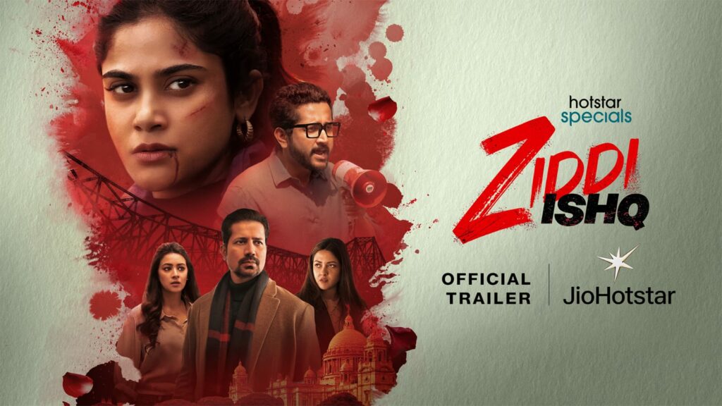JIOHOTSTAR UNVEILS THE TRAILER OF ZIDDI ISHQ – A LOVE THAT SPIRALS INTO OBSESSION, RELEASING ON NOV 21, 2025