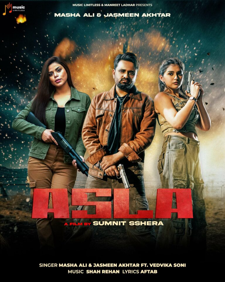 SONG ASLA BY MASHA ALI AND JASMEEN AKHTAR PRODUCER MANREET LADHAR, PRESENTED BY MUSIC LIMITLESS