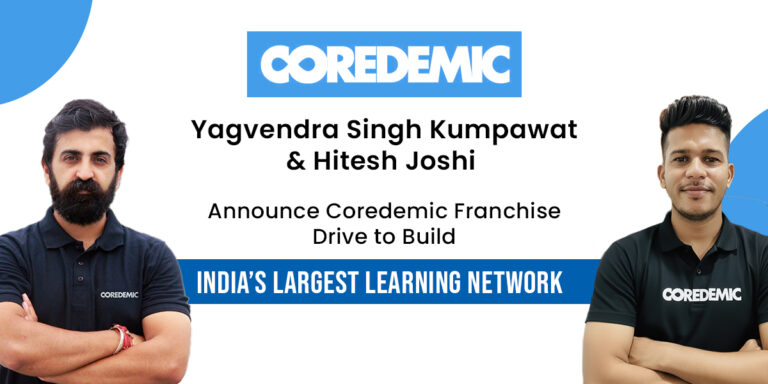 Yagvendra Singh Kumpawat & Hitesh Joshi Announce Coredemic Franchise Drive to Build India’s Largest Learning Network