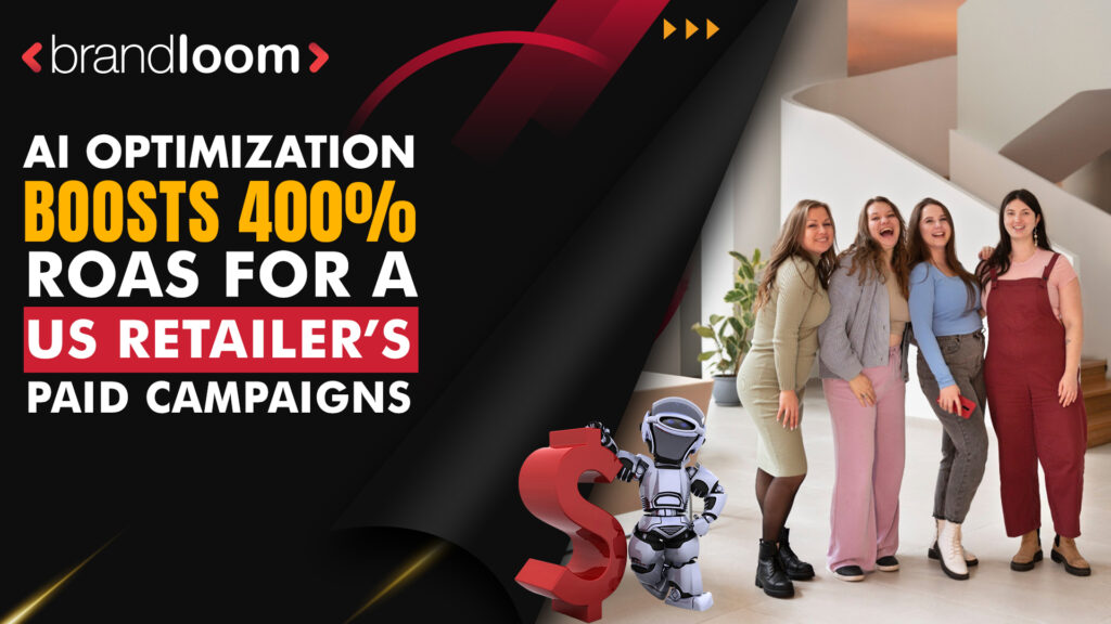 AI Optimization Boosts 400% ROAS for a US Retailer’s Paid Campaigns