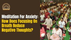 Param Pujya Bhaiyaji, Shiva Science, Shiva Science meditation ,meditation for anxiety, chakra meditation, guided meditation in Goa, Shiva Science meditation, Param Pujya Bhaiyaji, anxiety relief medit