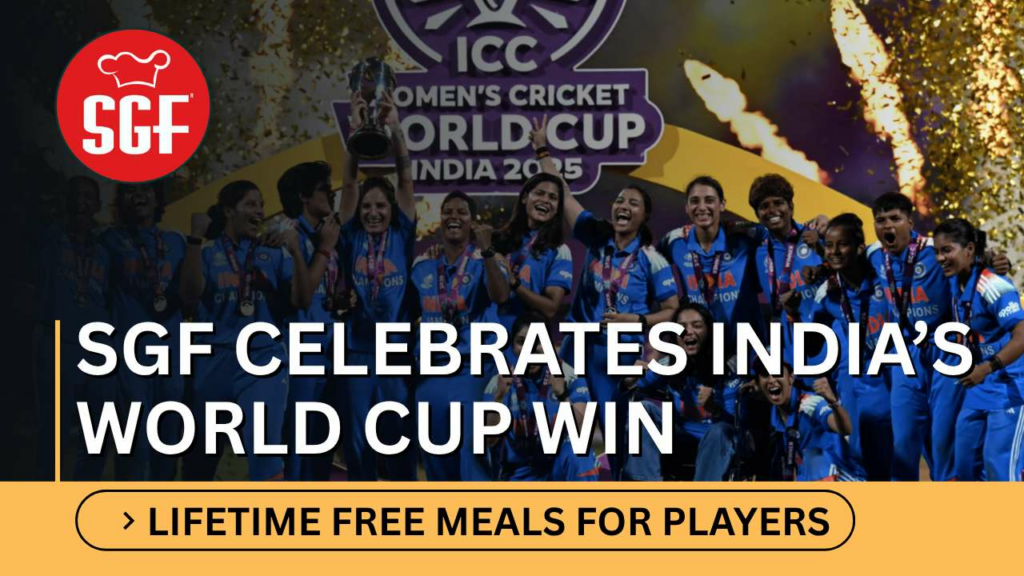 SGF India Celebrates Team India’s ICC Women’s World Cup 2025 Victory with Lifetime Free Meals for Players