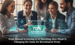 From Manual Screening to AI Matching: How Niyuk Is Changing the Game for Recruitment Firms