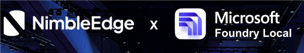 NimbleEdge Contributes to Microsoft’s Foundry Local, Unlocking Next-Gen On-Device AI for Android
