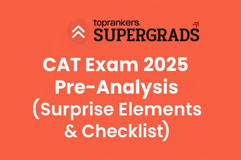 CAT Exam 2025 Pre-Analysis (Surprise Elements Exam Day Essentials Checklist) By Supergrads