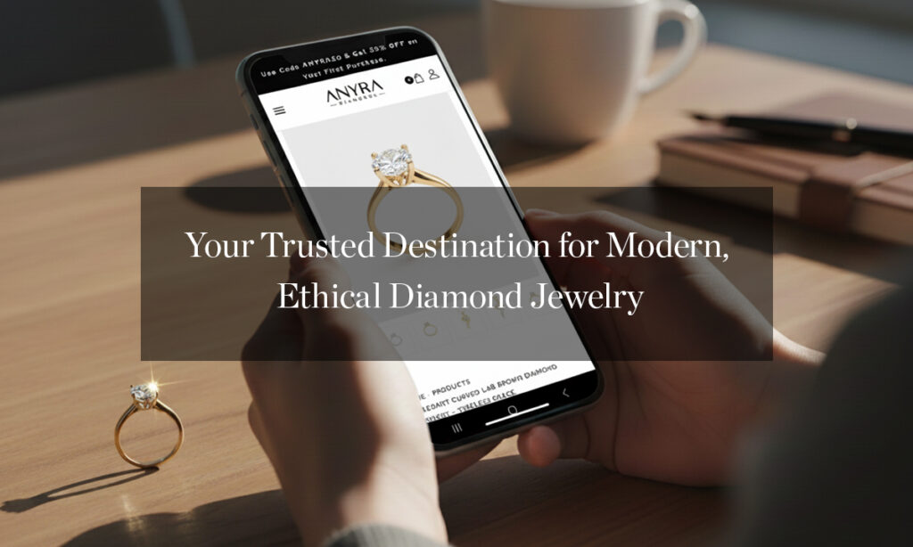 Anyra Diamonds: India’s Top and Trusted Lab-Grown Diamond Jewellery eCommerce Brand