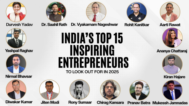 India’s 15 Inspiring Entrepreneurs to Look Out for In 2025