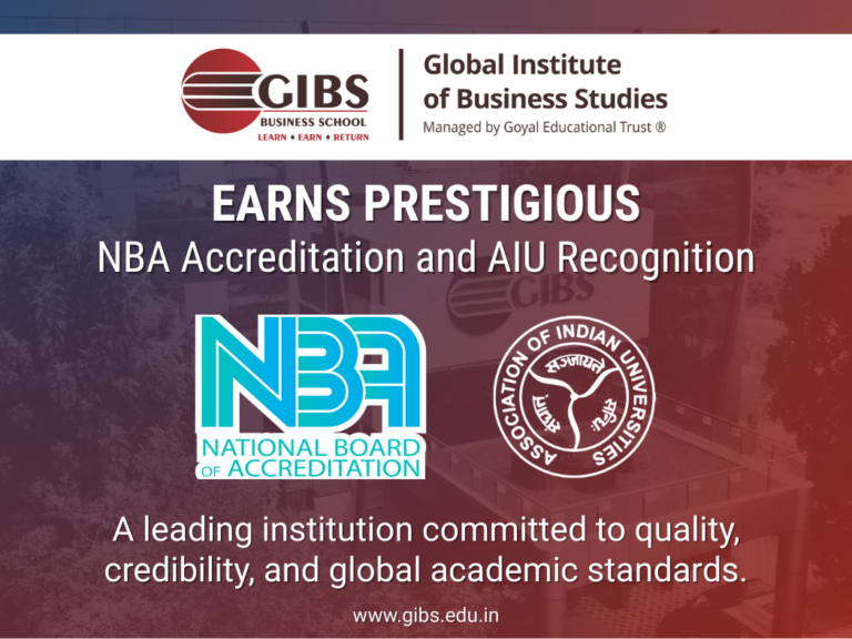 GIBS Business School, Bangalore Secures Prestigious NBA & AIU Accreditation for PGDM Program — A Milestone in Excellence and Global Educational Standards