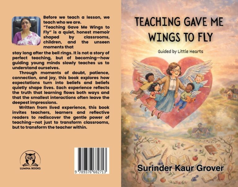 Author Surinder Kaur Grover Inspires Educators and Dreamers with Her New Book “Teaching Gave Me Wings to Fly”