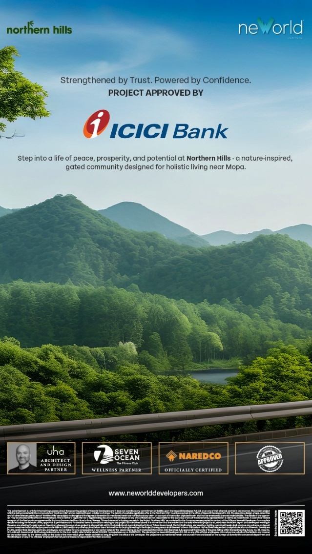 Neworld Developers receives ICICI Bank approval for Northern Hills, reinforcing Buyer Confidence in North Goa Extension