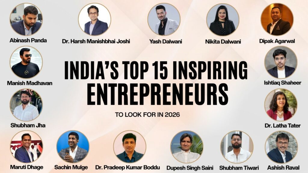 India’s Top 15 Inspiring Entrepreneurs to Look Out for In 2026