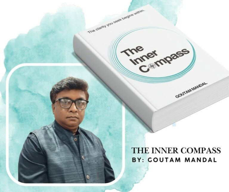 New Book ‘The Inner Compass’ by Goutam Mandal Inspires Purpose-Driven Success