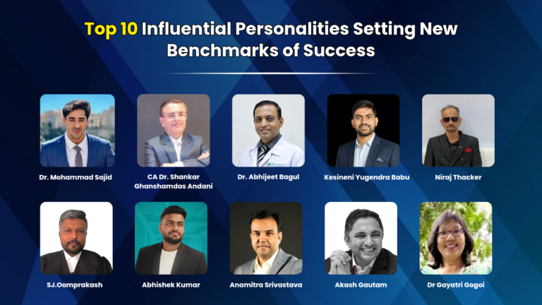 Top 10 Influential Personalities Setting New Benchmarks Of Success