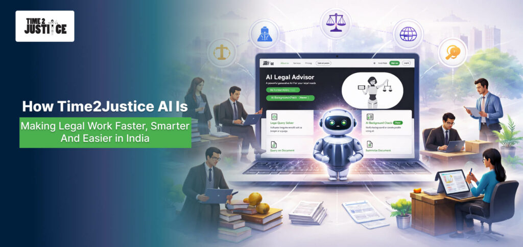 How Time2Justice AI Is Making Legal Work Faster, Smarter And Easier in India