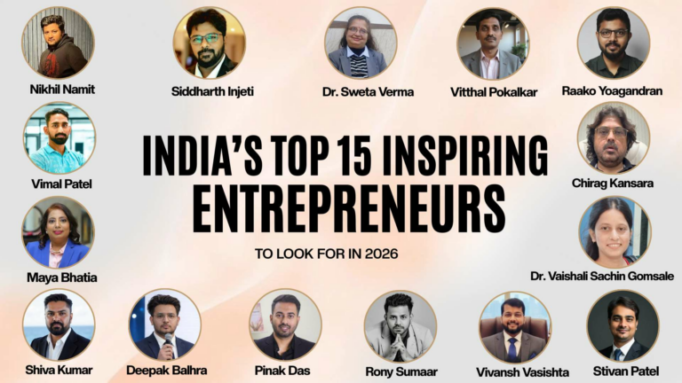 India’s 15 Inspiring Entrepreneurs to Look Out for In 2026