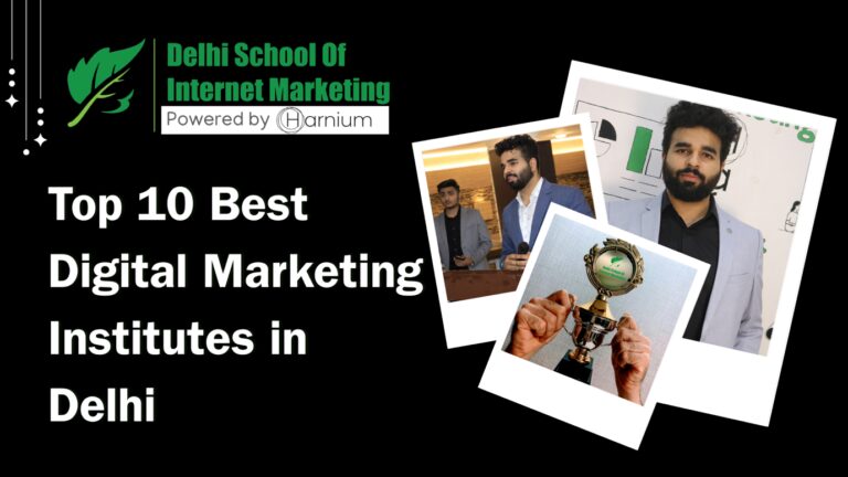 Top 10 Best Digital Marketing Institutes in Delhi (2026): Digital Marketing Internship, Training & Placement