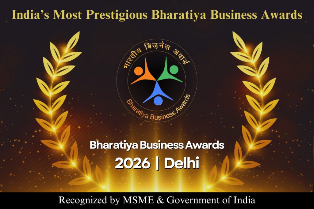 Bharatiya Business Awards 2026: Nominations Open for India’s Most Prestigious Business & Industry Recognition Platform