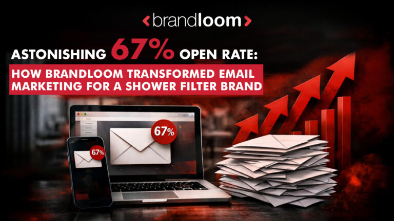 Astonishing 67% Open Rate: How BrandLoom Transformed Email Marketing for a Shower Filter Brand