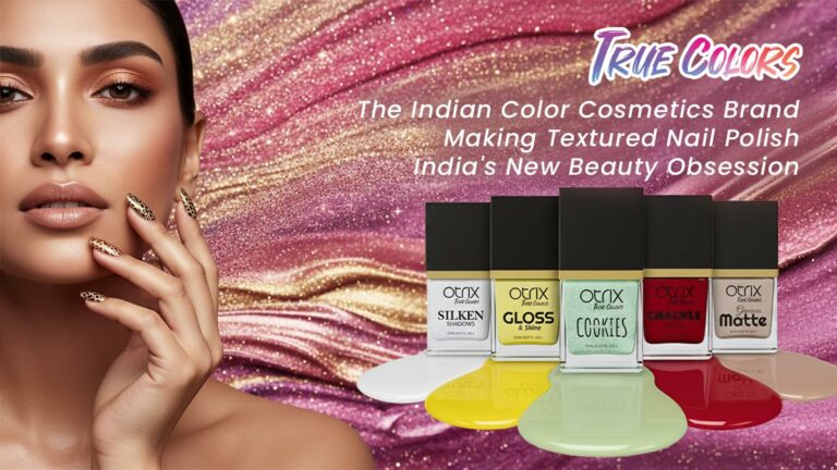 True Colors: The Indian Color Cosmetics Brand Making Textured Nail Polish India’s New Beauty Obsession