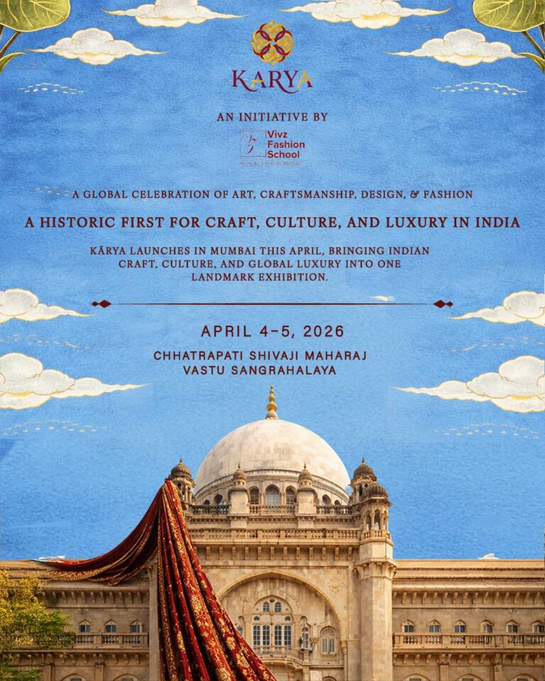 KĀRYA: India’s First Museum-Scale Fashion & Craft Platform Launches in Mumbai This April
