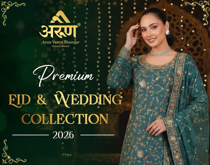 GRAND FESTIVE ANNOUNCEMENT: ARUN VASTRA BHANDAR UNVEILS REFILLED EID COLLECTION & MEGA WEDDING RANGE ACROSS DELHI NCR