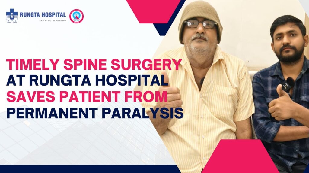 Timely Spine Surgery at Rungta Hospital Saves Patient from Permanent Paralysis