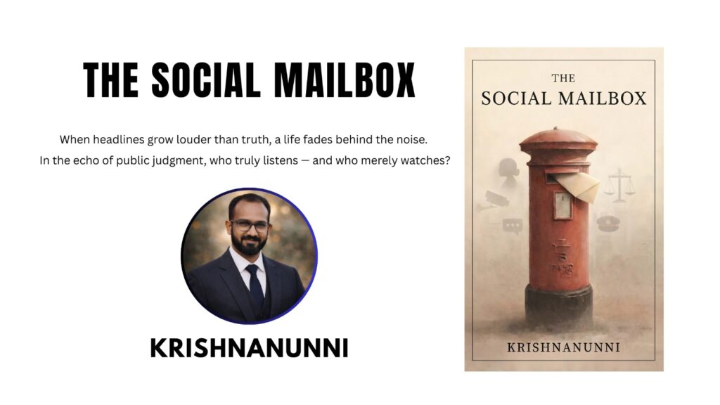 Acclaimed Author Krishnanunni’s The Social Mailbox Officially Released — A Powerful Social-Literary Thriller Now Available Across Leading Platforms