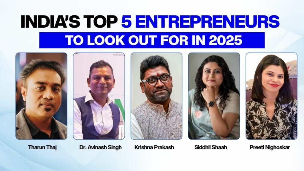 India’s 5 Most Inspiring Entrepreneurs to Look Out for In 2026