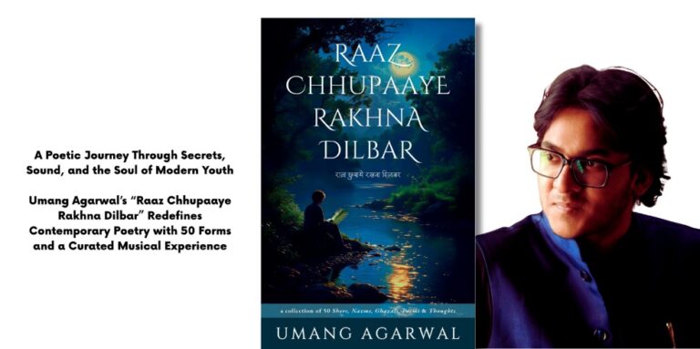 Secrets of the Heart: Umang Agarwal’s Raaz Chhupaaye Rakhna Dilbar Explores Poetry, Music, and Hidden Emotions