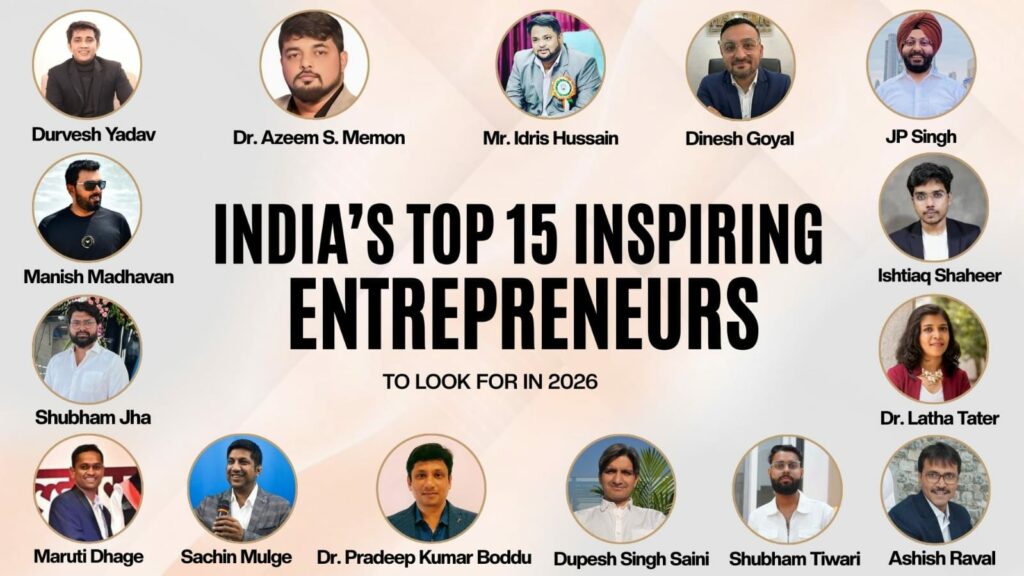 India’s Top 15 Inspiring Entrepreneurs to Look Out for In 2026