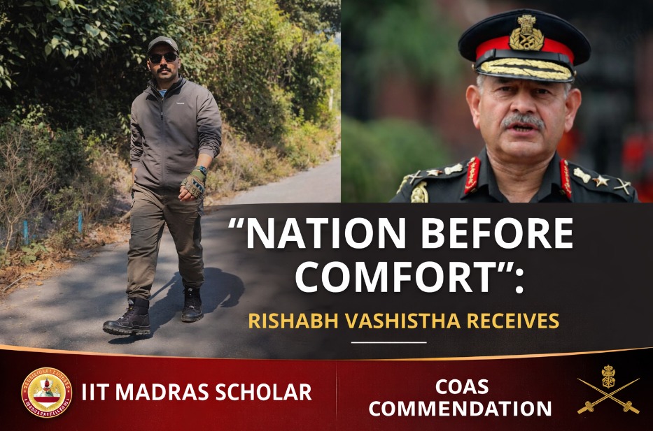 IIT Madras Scholar Rishabh Vashistha Awarded Prestigious COAS Commendation on Army Day 2026