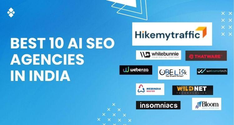 10 Best AI SEO agencies in India