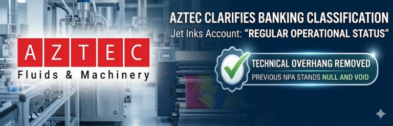 Financial Discipline and Operational Stability – Aztec Clarifies Technical Banking Classification of Jet Inks