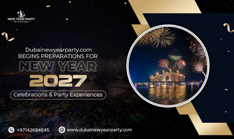 Dubainewyearparty.com Begins Preparations for New Year 2027 Celebrations and Party Experiences Across Dubai