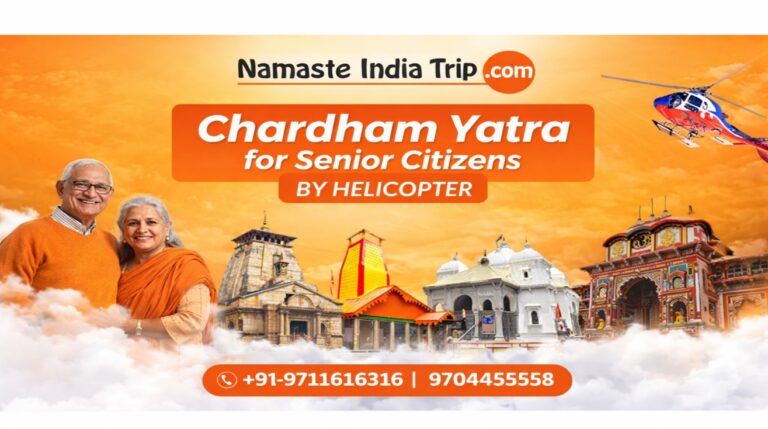 Chardham Yatra for Senior Citizens by Helicopter from Namaste India Trips