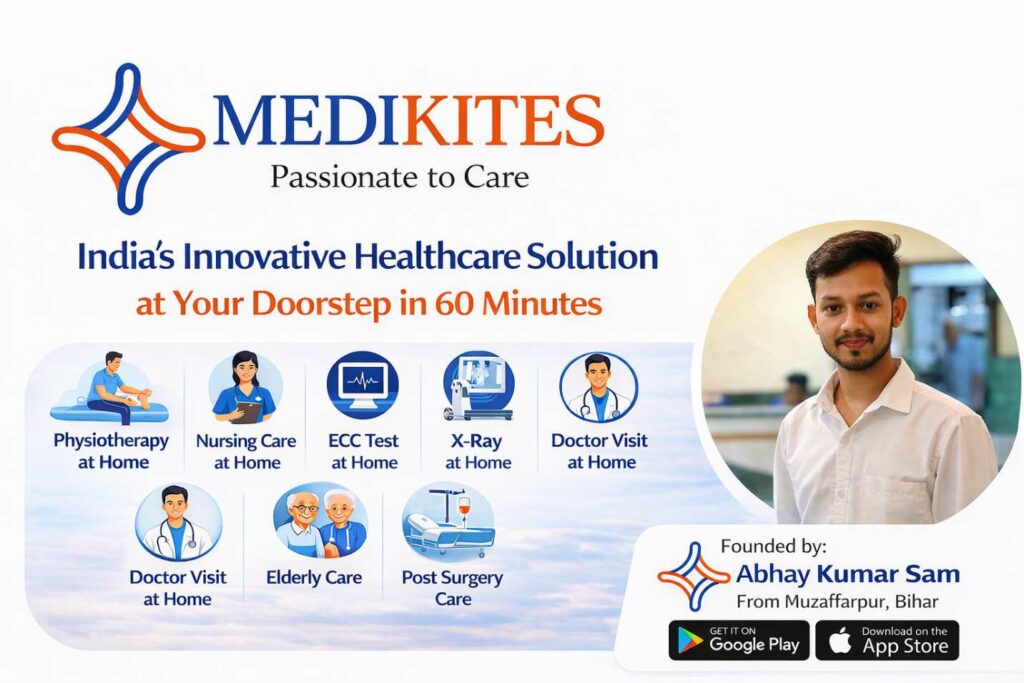 MediKites Emerges as India’s Fast-Growing Home Healthcare Platform Offering 60-Minute Medical Services Across Metro Cities
