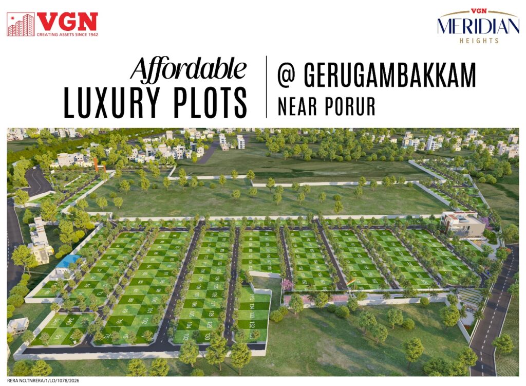VGN Homes Launches ‘VGN Meridian Heights’ in Gerugambakkam,: Premium Plotted Development Offering 4X Growth Potential