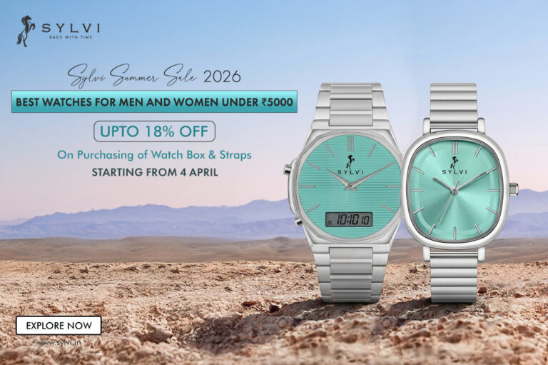 Sylvi Summer Sale 2026: Best Watches for Men and Women Under ₹5000