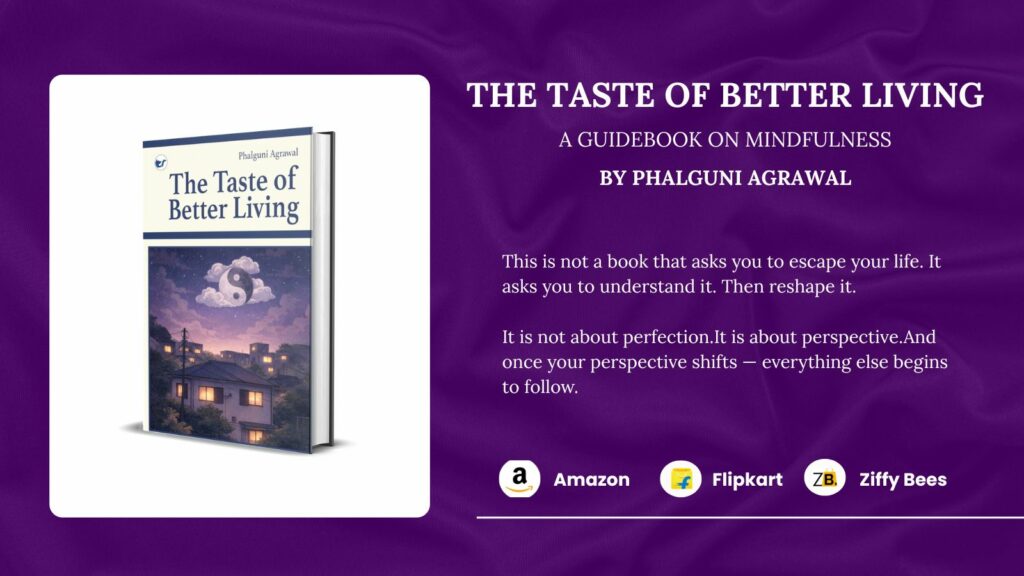 The Taste of Better Living by Phalguni Agrawal Offers a Practical Path to Mindfulness in Everyday Life