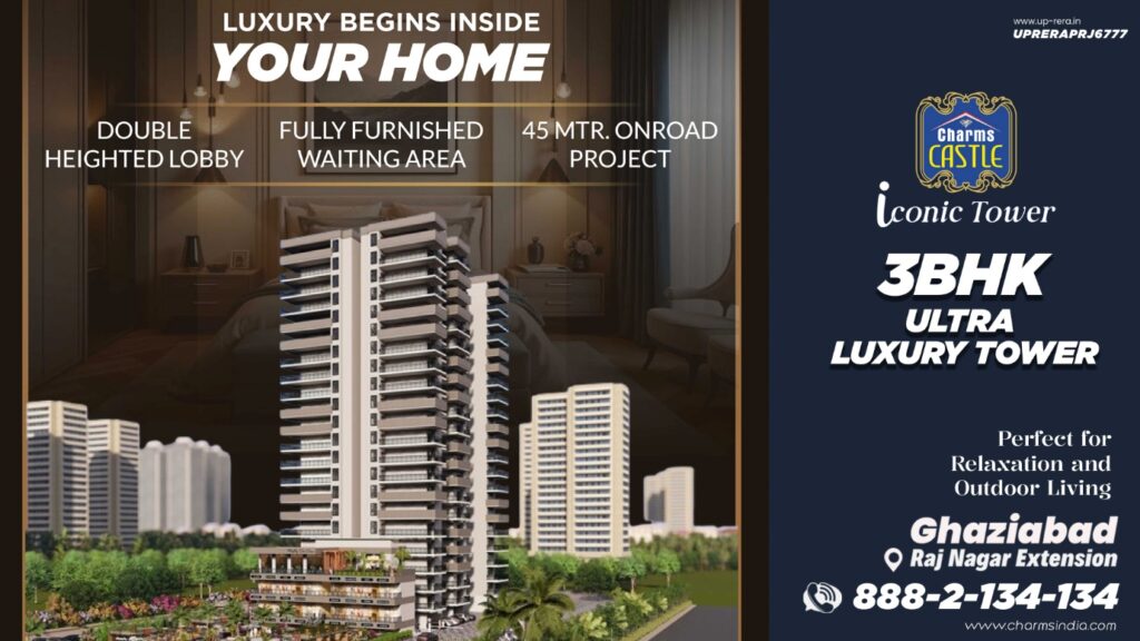 Book Luxury 3 BHK Apartments in Ghaziabad – Charms India Iconic Tower, Raj Nagar Extension